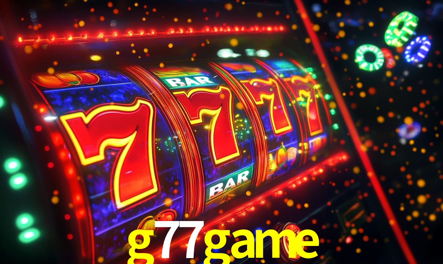 g77game - Seu Portal para o Cassino Real - g77game.com